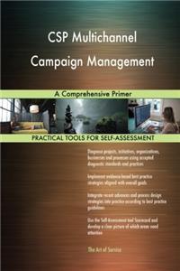 CSP Multichannel Campaign Management: A Comprehensive Primer