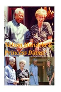 Nelson Mandela & Princess Diana!