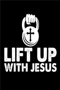 Lift Up With Jesus