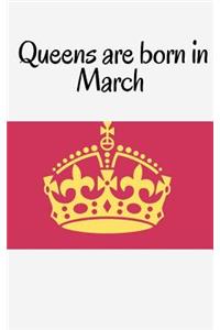Queens are born in March