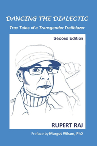 Dancing the Dialectic: True Tales of a Transgender Trailblazer