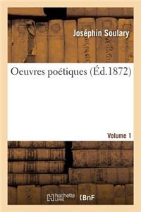 Oeuvres Poétiques Volume 1