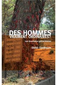 Des Hommes Vraiment Ordinaires