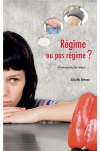 Regime Ou Pas Regime ?