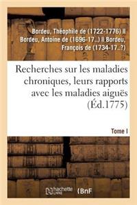 Recherches Sur Les Maladies Chroniques, Leurs Rapports Avec Les Maladies Aiguës