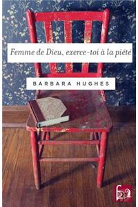 Femme de Dieu, Exerce-Toi a la Piete
