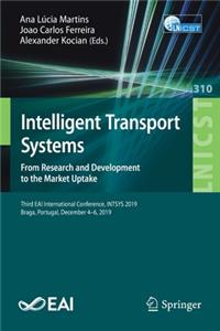 Intelligent Transport Systems. from Research and Development to the Market Uptake