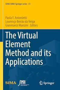 Virtual Element Method and Its Applications