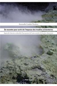 Se Raconter Pour Sortir de l'Impasse Des Troubles Alimentaires