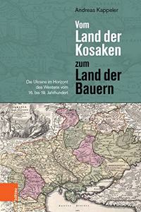 Vom Land Der Kosaken Zum Land Der Bauern