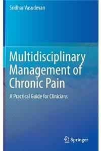 Multidisciplinary Management of Chronic Pain