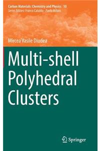 Multi-Shell Polyhedral Clusters