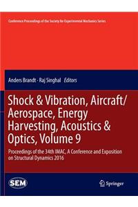Shock & Vibration, Aircraft/Aerospace, Energy Harvesting, Acoustics & Optics, Volume 9