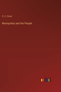 Monopolies and the People