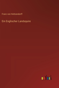 Ein Englischer Landsquire