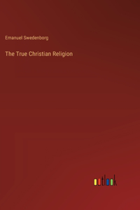The True Christian Religion