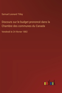Discours sur le budget prononcé dans la Chambre des communes du Canada
