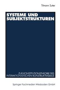 Systeme Und Subjektstrukturen