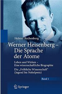 Werner Heisenberg - Die Sprache Der Atome