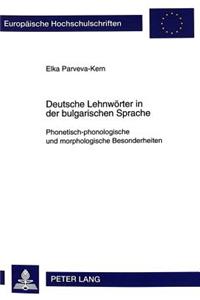 Deutsche Lehnwoerter in Der Bulgarischen Sprache