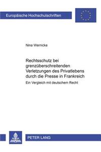 Rechtsschutz Bei Grenzueberschreitenden Verletzungen Des Privatlebens Durch Die Presse in Frankreich