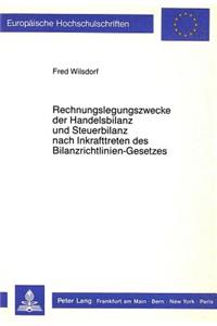 Rechnungslegungszwecke der Handelsbilanz und Steuerbilanz nach Inkrafttreten des Bilanzrichtlinien-Gesetzes