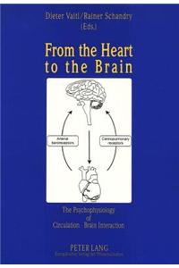 From the Heart to the Brain: The Psychophysiology of Circulation - Brain Interaction