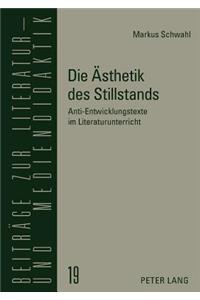 Die Aesthetik Des Stillstands