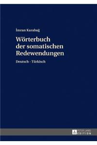 Woerterbuch der somatischen Redewendungen