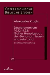 Deuteronomium 10,12-11,32: Gottes Hauptgebot, Der Gehorsam Israels Und Sein Land