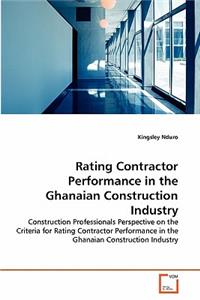 Rating Contractor Performance in the Ghanaian Construction Industry