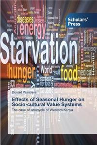 Effects of Seasonal Hunger on Socio-cultural Value Systems