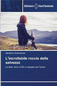 L'incrollabile roccia della salvezza