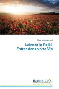 Laissez Le Reiki Entrer Dans Votre Vie