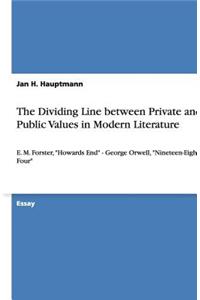 The Dividing Line between Private and Public Values in Modern Literature