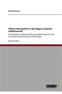 Wirken Atomwaffen in der Region Südasien stabilisierend?
