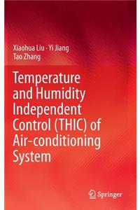 Temperature and Humidity Independent Control (Thic) of Air-Conditioning System