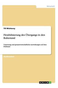 Flexibilisierung des Übergangs in den Ruhestand