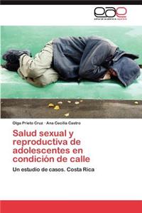 Salud Sexual y Reproductiva de Adolescentes En Condicion de Calle