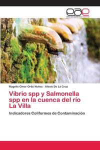 Vibrio spp y Salmonella spp en la cuenca del río La Villa