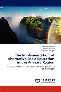 Implementation of Alternative Basic Education in the Amhara Region