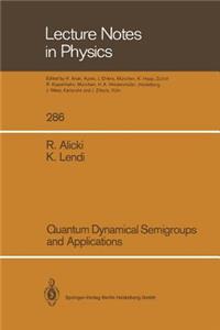 Quantum Dynamical Semigroups and Applications