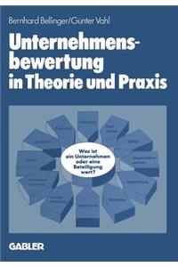 Unternehmensbewertung in Theorie und Praxis