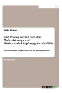 Cash Pooling vor und nach dem Modernisierungs- und Missbrauchsbekämpfungsgesetz (MoMiG)