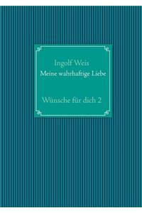 Meine wahrhaftige Liebe