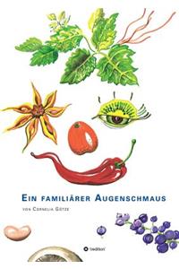 familiärer Augenschmaus