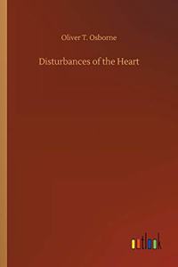 Disturbances of the Heart