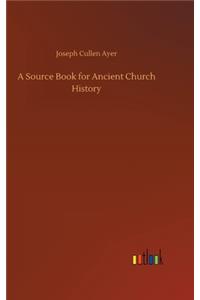Source Book for Ancient Church History