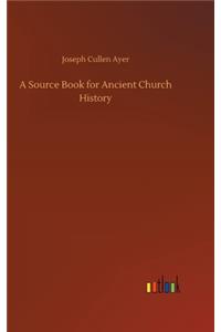 A Source Book for Ancient Church History
