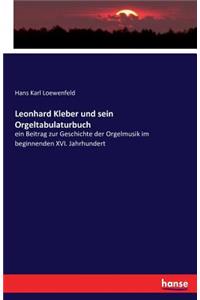 Leonhard Kleber und sein Orgeltabulaturbuch